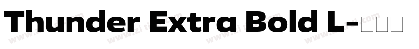 Thunder Extra Bold L字体转换 Thunder Extra Bold L字体转换